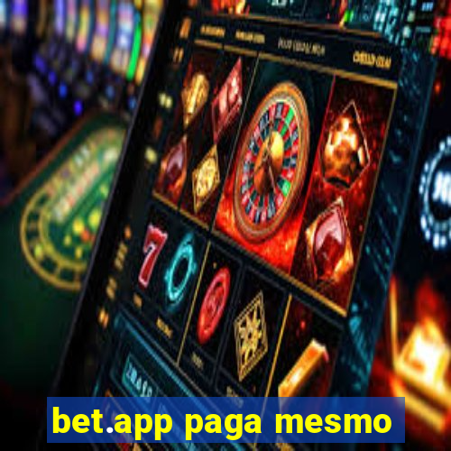 bet.app paga mesmo